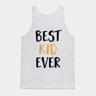 Best Kid Ever Tank Top